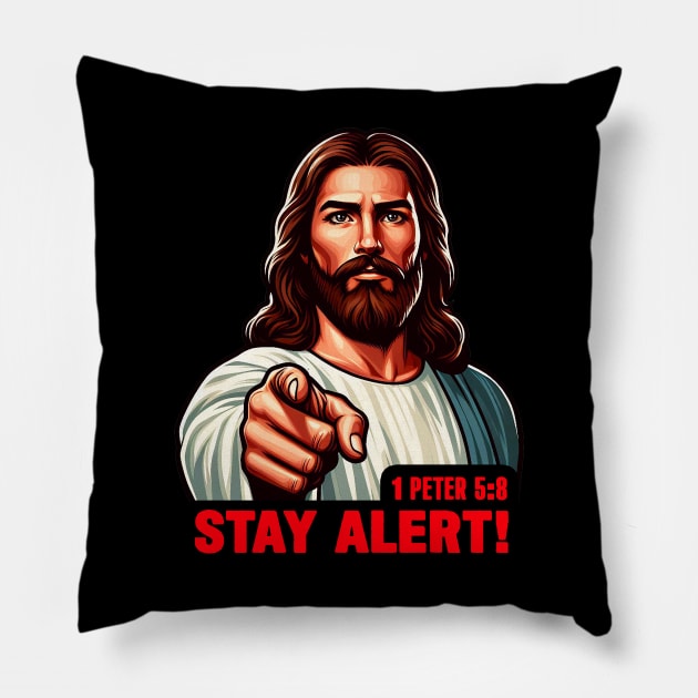 1 Peter 5:8 Stay Alert! Pillow by Plushism