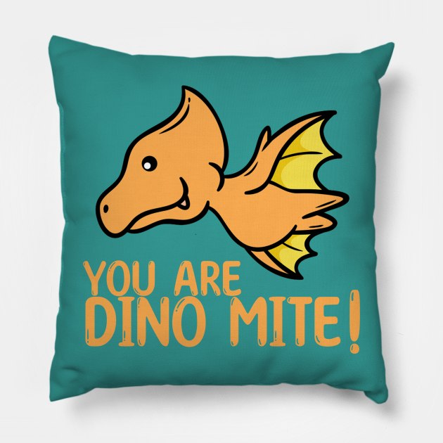 You are Dinomite! Dinosaur Pun Pillow by Geeky Animal