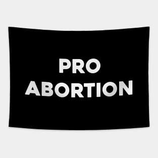 Pro abortion....Abortion choice Quotes Tapestry