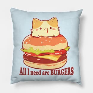 Cat All I need are burgers Pillow