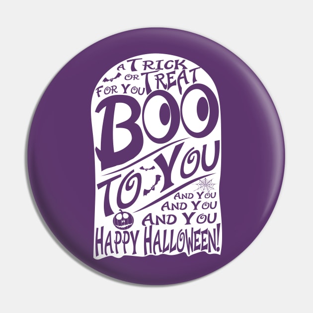 Boo To You Ghost - Happy Halloween Pin by WearInTheWorld