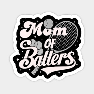 Mom Of Ballers"Funny Tennis" tennis racket and ball"Game" Mothers Day Magnet