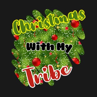 Christmas with my Tribe - Christmas Shirt - T-Shirt