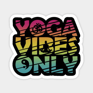 Yoga Vibes Only Magnet