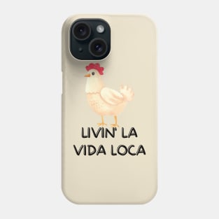 Livin' La Vida Loca Phone Case