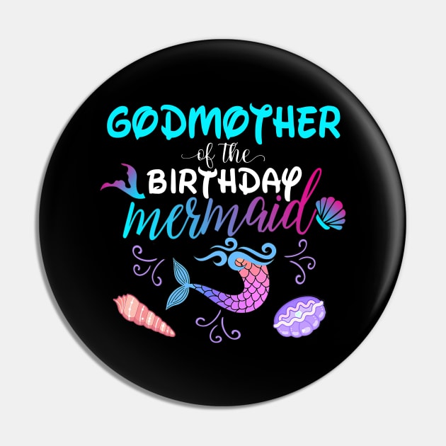Godmother Of The Birthday Mermaid Matching Family Pin by Foatui