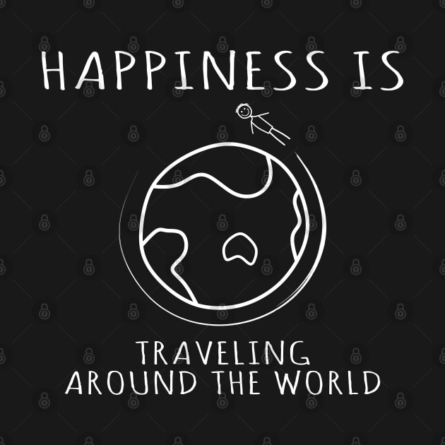 Happiness is Traveling Around the World by Traditional-pct