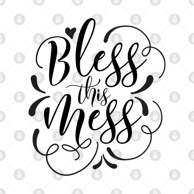 Bless this mess by BKDesigns