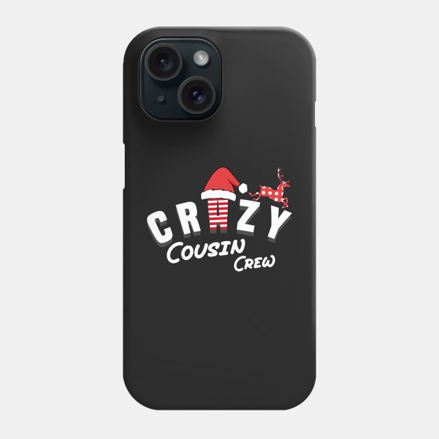Crazy cousin crew Phone Case by pixelprod