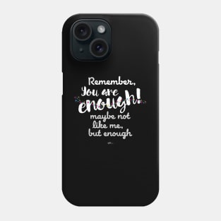 You Are Enough-white Phone Case