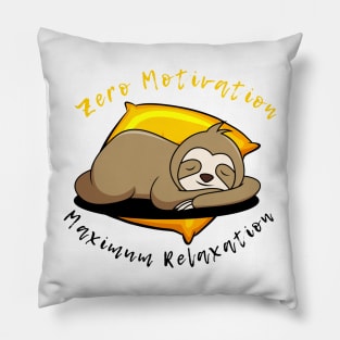 Zero Motivation, Maximum Relaxation: Embrace the Sloth Life! Pillow
