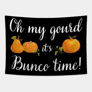 Oh My Gourd It's Bunco Time Fall Thanksgiving Game Night Tapestry