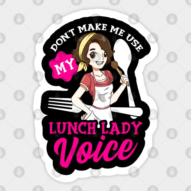 Don't Make Me Use My Lunch Lady Voice Cafeteria Shirt Don't Make Me Use My Lunch Lady Voice Cafeteria Shirt