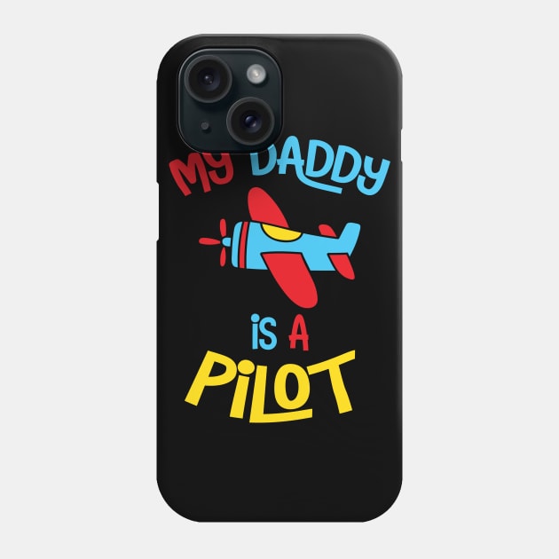 My Daddy is a Pilot Phone Case by VFR Zone