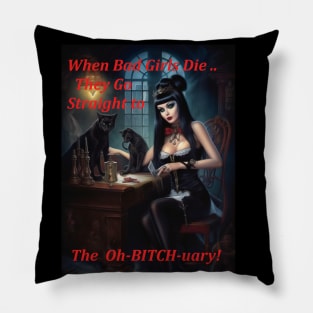 Bad Girls Pillow