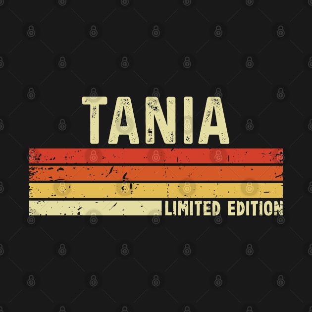 Tania Name Vintage Retro Limited Edition Gift by CoolDesignsDz