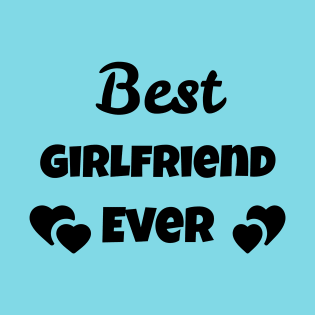 best girlfriend ever by Laddawanshop