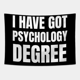 I have got Psychology Degree Tapestry