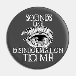 Disinformation Tshirt Pin