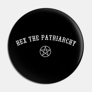 Hex The Patriarchy Pin