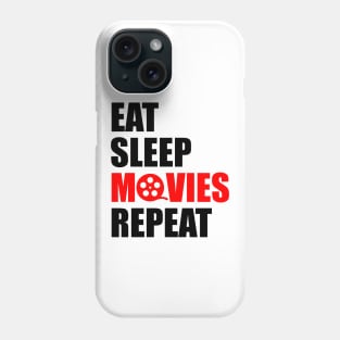 Eat sleep movies repeat Phone Case