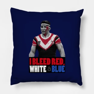 Sydney Roosters - Victor Radley - BLEED RED, WHITE 'N BLUE Pillow