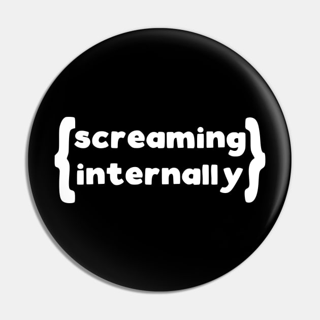 Screaming Internally Pin by kapotka