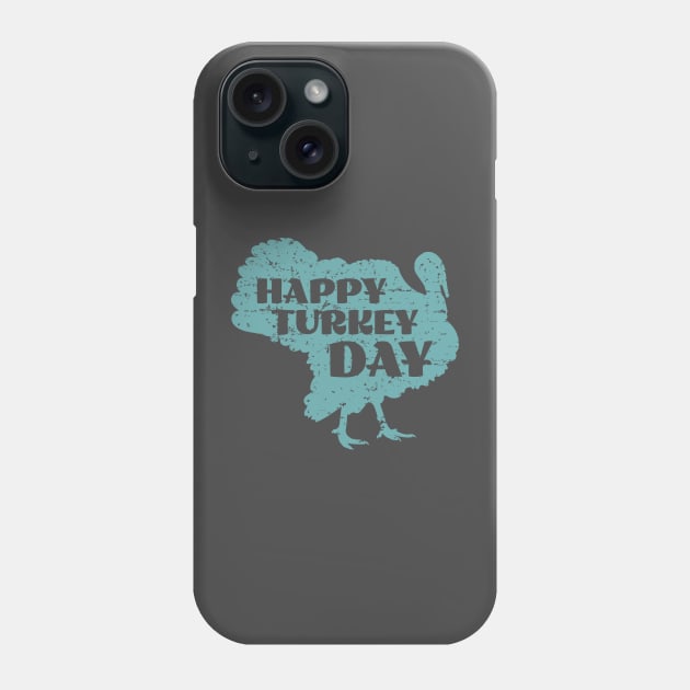 Happy Turkey Day Thanksgiving Phone Case by Tidio Art