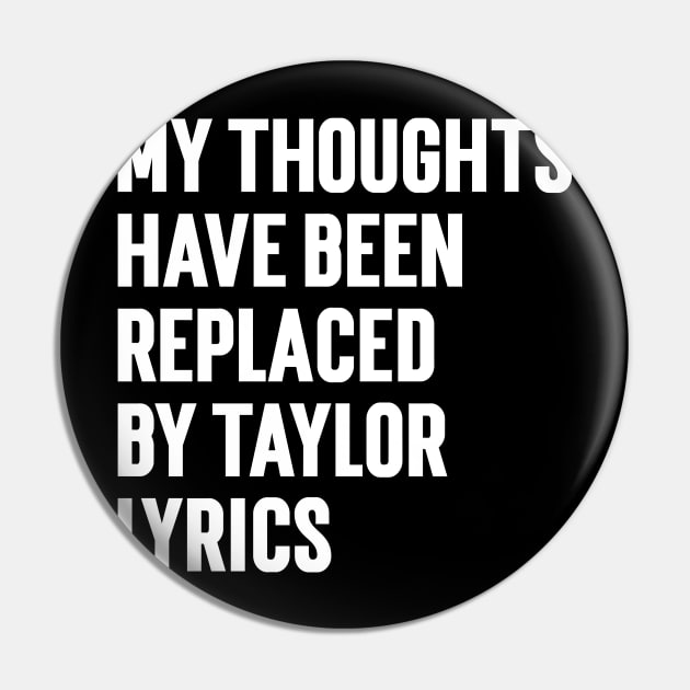 My Thoughts Have Been Replaced by Taylor Lyrics v5 Pin by Emma