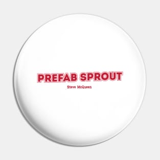 Prefab Sprout - Steve McQueen Pin