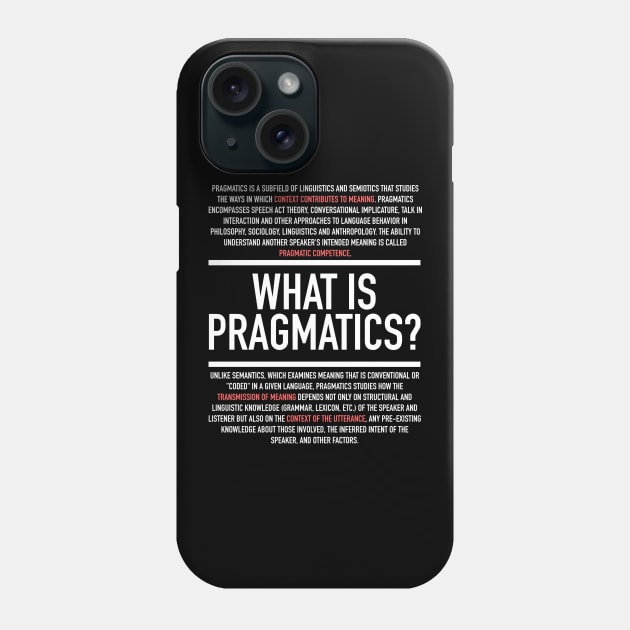 Pragmatics Defined - Linguistics Teacher Phone Case by Hidden Verb