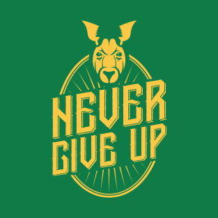 Never Give Up! T-Shirt