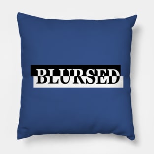 Blursed Blessed And Cursed Word Combination Pillow