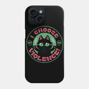 I Choose Violence Funny Cat by Tobe Fonseca Phone Case