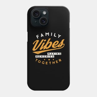 Family Reunion 2024 Family Vibes Making Memories Matching Phone Case