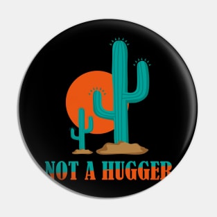 Retro Style Not a Hugger Cactus Do Not Hug Meme Pin