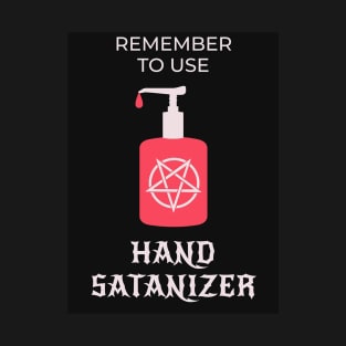 Remember To Use - Hand Sanitizer T-Shirt