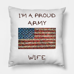 I'm a proud army wife Pillow