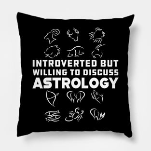 Astrology - Introverted but willing to discuss astrology Pillow