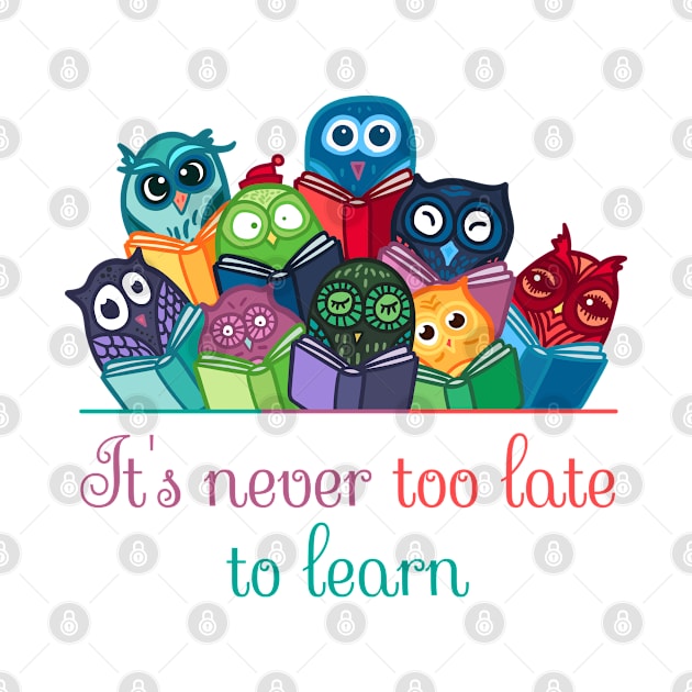 Owls never late to learn by Mako Design 