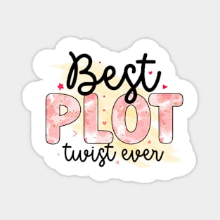 best plot twist ever Magnet