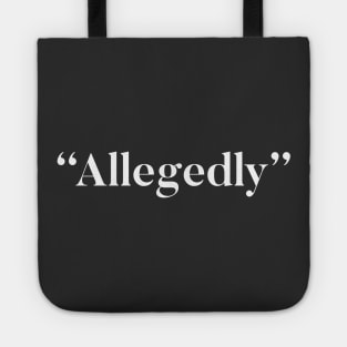 Allegedly Tote