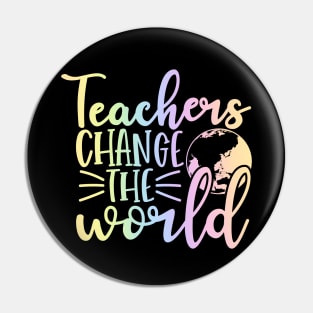 Teacher change the world - inspirational teacher quote Pin