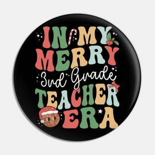 In My Merry 3rd Grade Teacher Era Third Grade - Christmas Pin