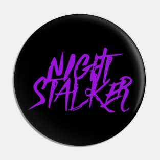 Night Stalker Pin