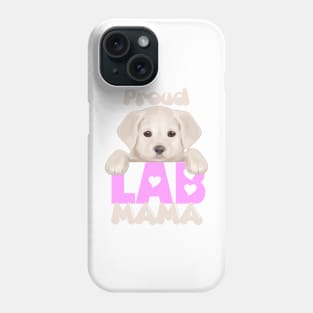 Proud Lab Mama (yellow puppy)! Especially for Labrador Retriever Puppy owners! Phone Case