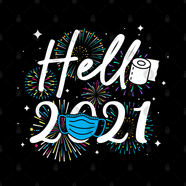 Hello 2021, 2021 Shirts, New Years Shirt, New Years Eve, Funny New Year, New Years Eve, Funny Christmas Shirts, New Year Shirt by Everything for your LOVE-Birthday