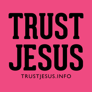 Trust Jesus T-Shirt