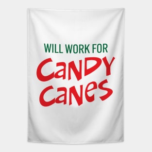 Will work for candy canes Tapestry