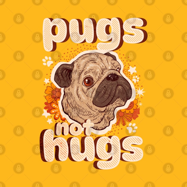 Pugs not hugs| pug; pug dog; pug lover; pugs; anti social; introvert; no hugging; not a hugger; dog lover; funny by Be my good time